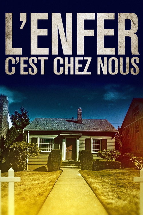 L'enfer c'est chez nous